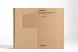 The front cover of the book 'Frank Gehry: Catalogue Raisonné of the Drawings Volume One, 1954–1978'