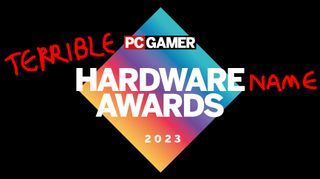 The PC Gamer Needlessly Terrible Hardware Name Awards 2023