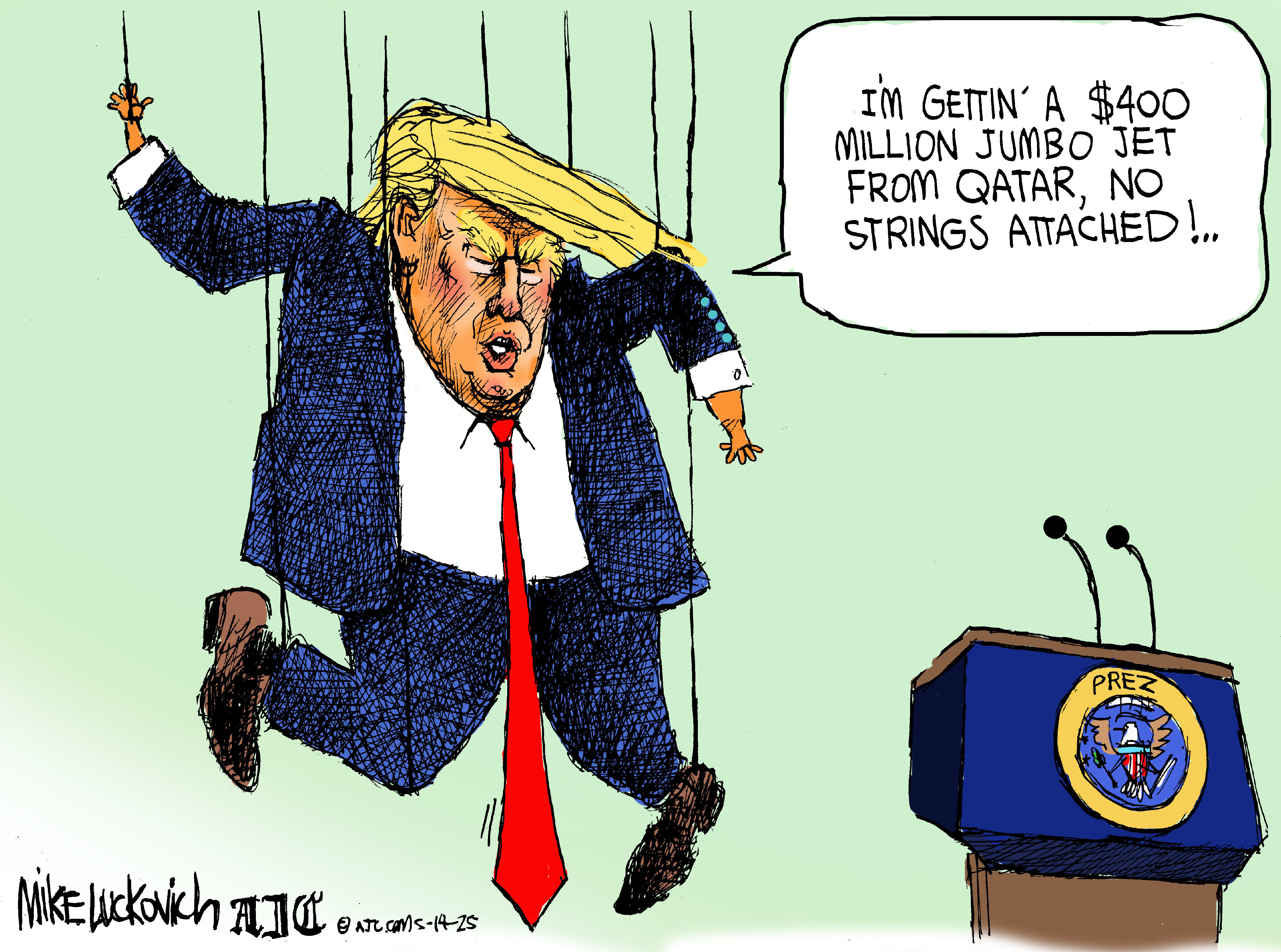 The cartoon depicts Donald Trump as a marionette, controlled by strings while he says "I'm getting a $400 million jumbo jet from Qatar with no strings attached!"