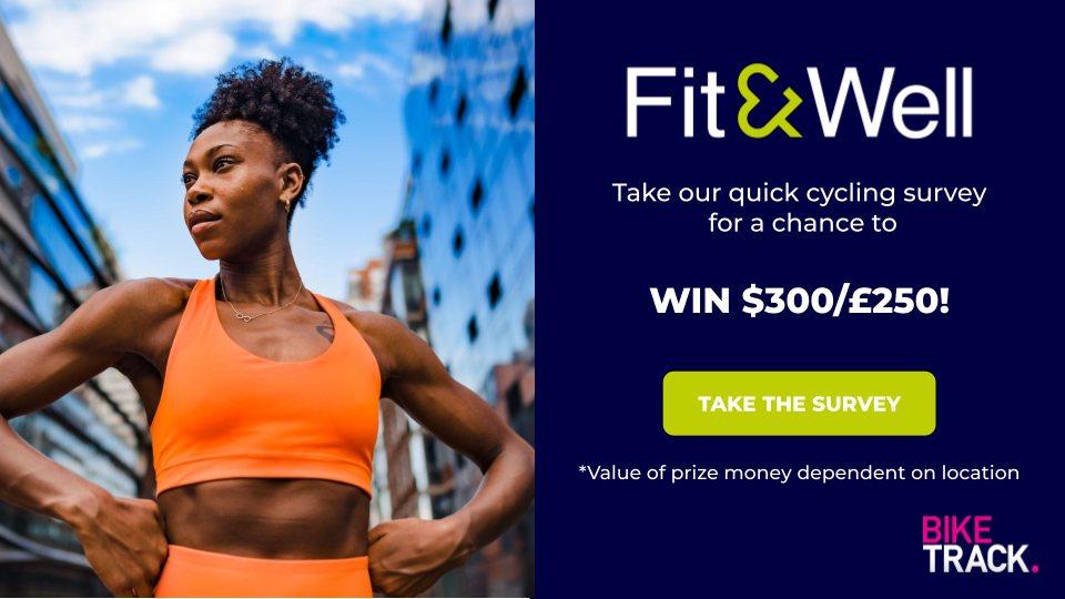 Woman in activewear standing outside, next to text that reads: Take our quick cycling survey for a chance to win $300 / &pound;250! Take the survey *value of prize money dependent on location. The Fit&amp;Well and Bike Track logos are also shown