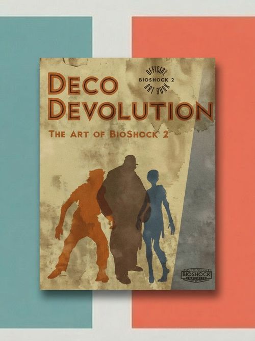 Deco Devolution: The Art of BioShock 2