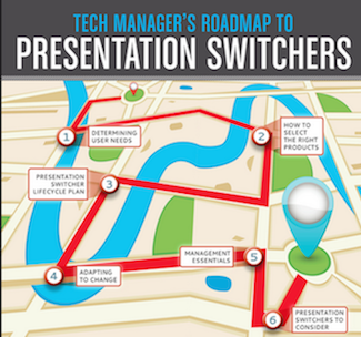 Tech Manager’s Roadmap To Presentation Switchers