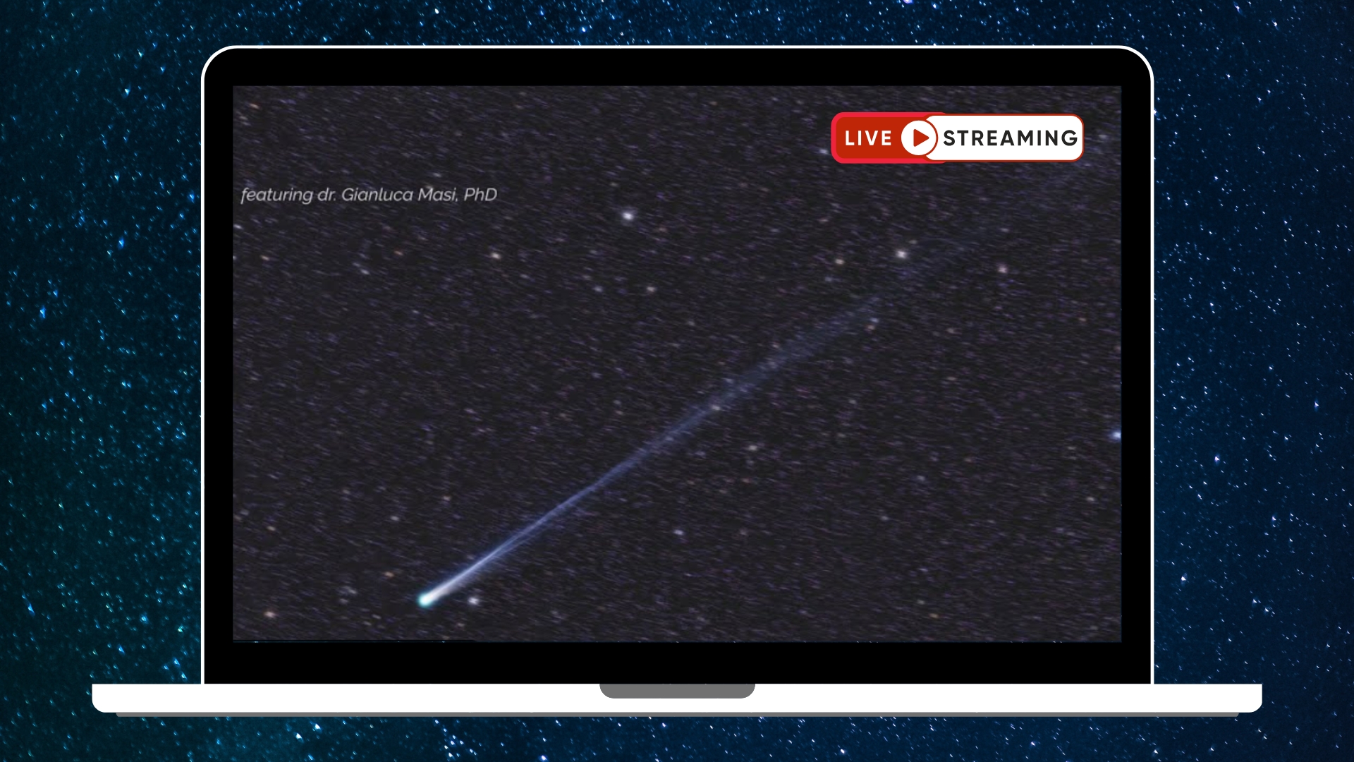 laptop graphic showing a comet on the screen and the words live streaming in the top right corner.