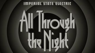 Imperial State Electric All Through The Night album cover