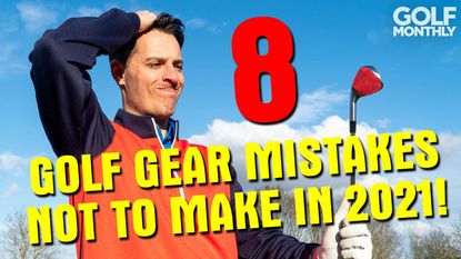 8 Golf Gear Mistakes Not To Make In 2021