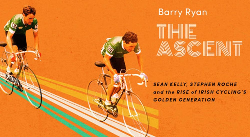 Barry Ryan's book 'The Ascent' recalls the era of Ireland's dominance in professional cycling