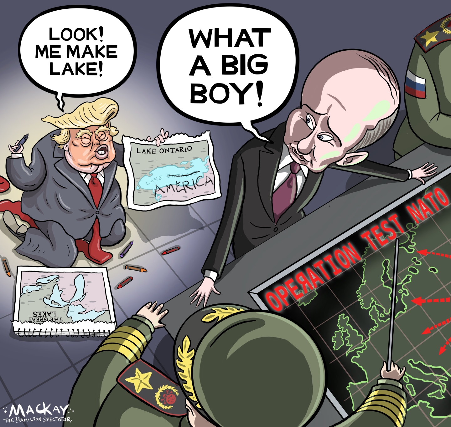 This cartoon depicts Donald Trump on his knees drawing on a map with crayons. Vladimir Putin is at a table with his generals working on a plan called &amp;ldquo;Operation Test NATO&amp;rdquo;. Trump holds up a map he&amp;rsquo;s made with a crayon and says, &amp;ldquo;Look! Me make lake!&amp;rdquo; Putin responds, &amp;ldquo;What a big boy!&amp;rdquo;