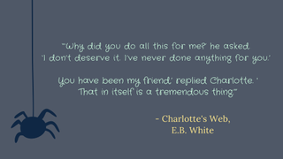 A children's book quote from Charlotte's Web by E.B. White set on a dark background with a spider.