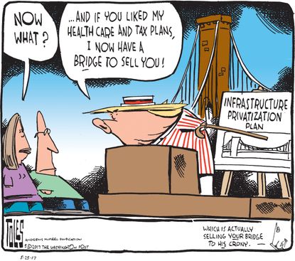 Political cartoon U.S. Trump health care infrastructure bridge privatization