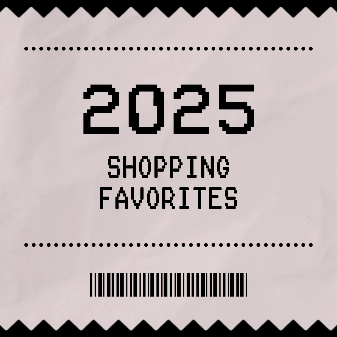2025 shopping favorites.
