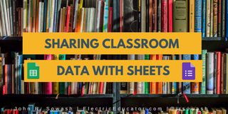 Sharing Classroom Data with Sheets