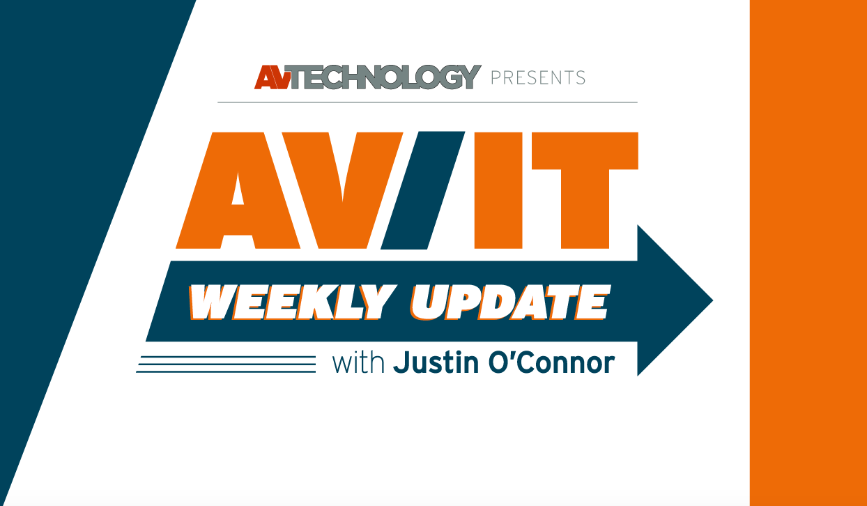 AV/IT Weekly Update with Justin O&#039;Connor: Episode 3