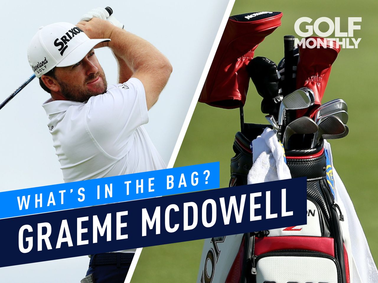 Graeme McDowell What&#039;s In The Bag