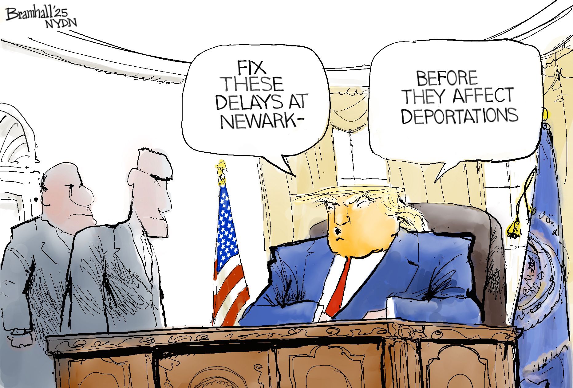 
                                Donald Trump sits in the Oval Office and speaks to a pair of aides to his right, &quot;FIX THESE DELAYS AT NEWARK - BEFORE THEY AFFECT DEPORTATIONS.&quot;
                            