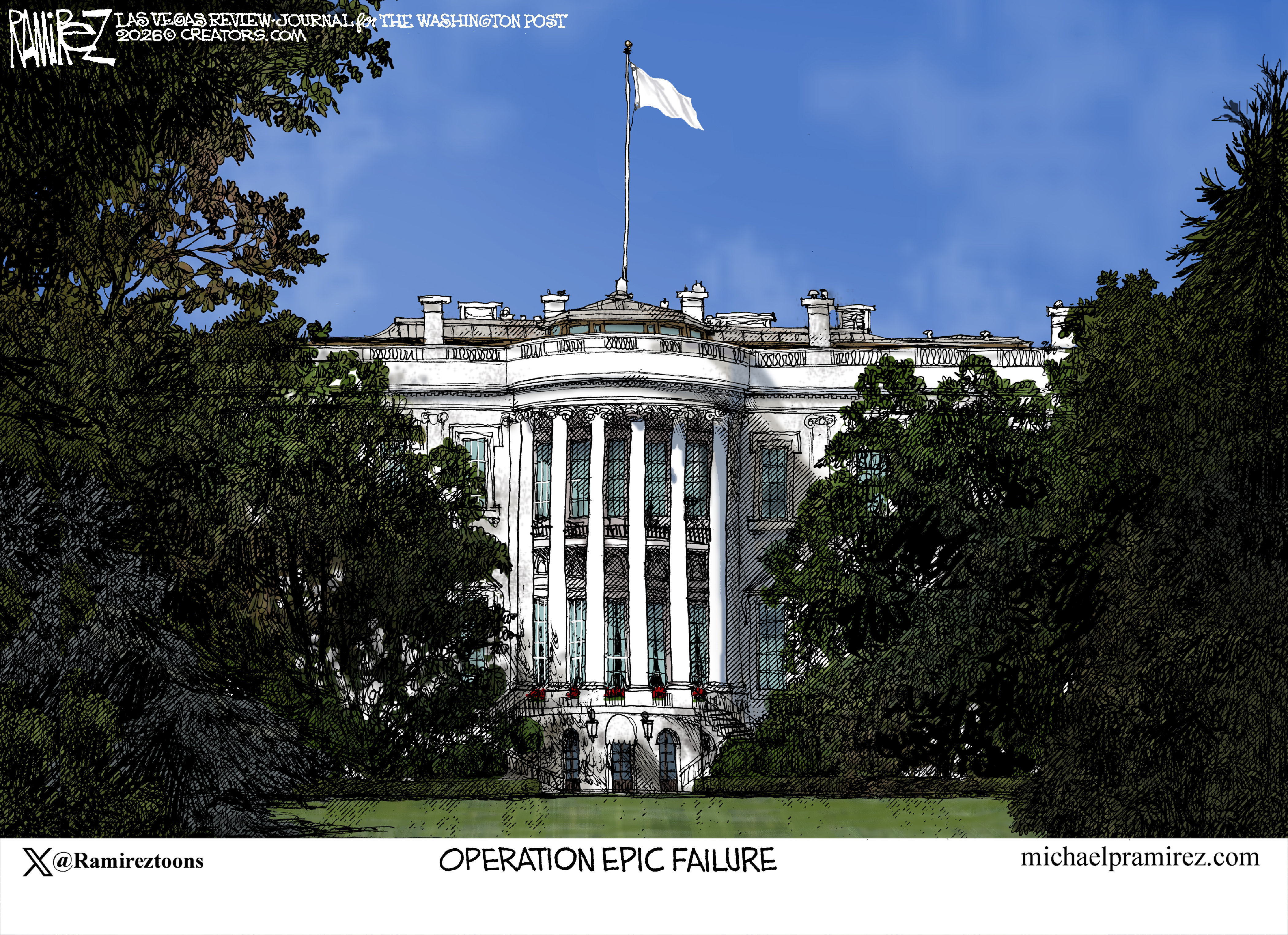 This cartoon depicts a realistic drawing of the White House with white flag of surrender flying. Its titled &amp;ldquo;Operation Epic Failure&amp;rdquo;.