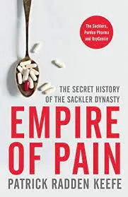 Empire of Pain—Patrick Radden Keefe:View in 🇺🇸 at Amazon US | View in 🇬🇧 at Amazon UK