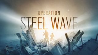 Rainbow Six Siege Steel Wave Teaser