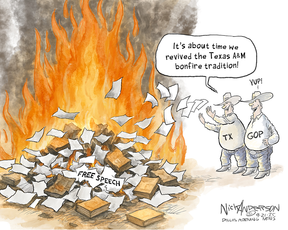This political cartoon depicts a raging fire fueled by books and papers with the words &amp;ldquo;Free Speech&amp;rdquo; on them. Two men stand nearby feeding paper onto the fire. They wear cowboy hats and are labeled &amp;ldquo;TX GOP.&amp;rdquo; One man says, &amp;ldquo;It&amp;rsquo;s about time we revived the Texas A&amp;amp;M bonfire tradition!&amp;rdquo; The other man responds, &amp;ldquo;Yup!&amp;rdquo;