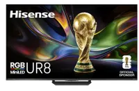 Hisense 75" UR8 RGB Mini-LED 4K TV Hisense 75" UR8 RGB Mini-LED 4K TV