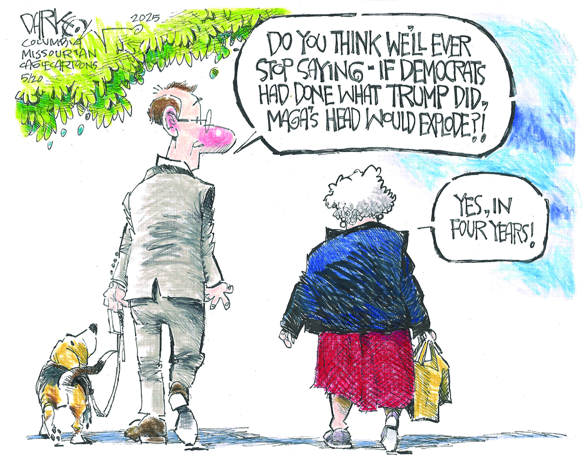 A man walking a beagle dog on a leash and a woman carrying a shopping bag walk away from the viewer. The man asks, "DO YOU THINK WE'LL EVER STOP SAYING - IF DEMOCRATS HAD DONE WHAT TRUMP DID, MAGA'S HEAD WOULD EXPLODE?!" The woman replies, "YES, IN FOUR YEARS!"