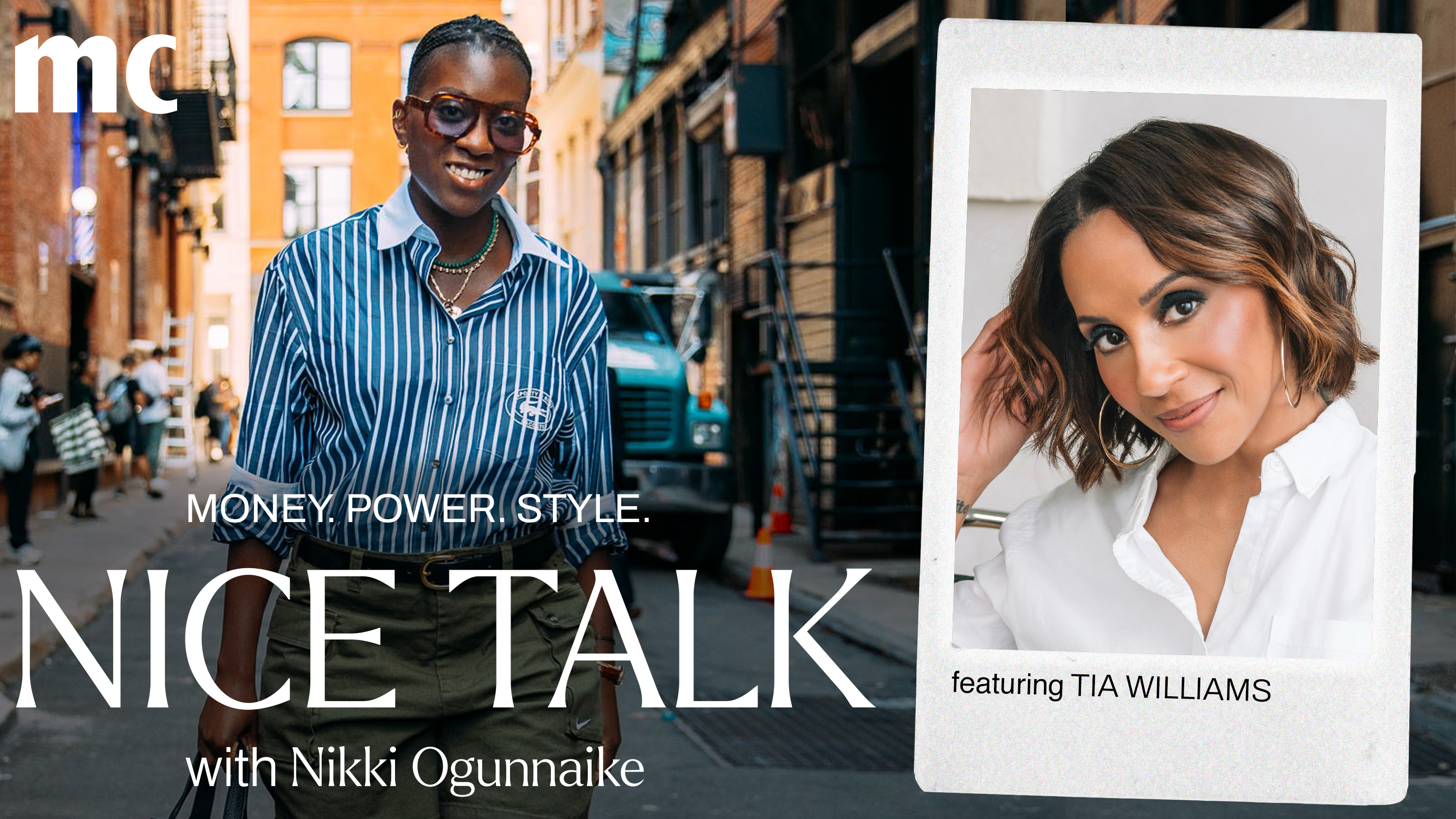 A photo of Nikki Ogunnaike with an inset photo of Tia Williams and text reading Money. Power. Style. Nice Talk with Nikki Ogunnaike