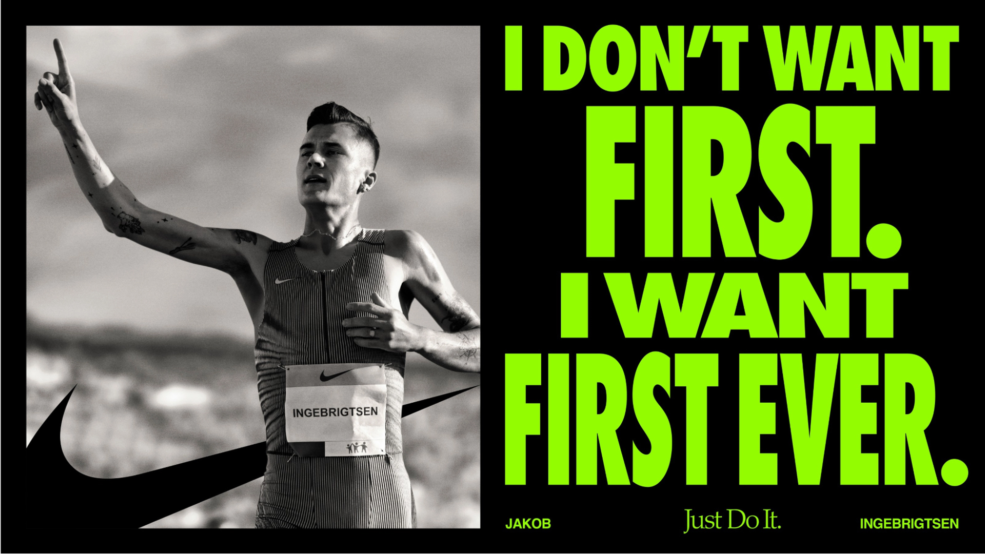 advert for Nike that says I don't want first. I want first ever
