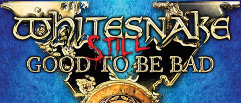 Whitesnake - Still Good To Be Bad cover art