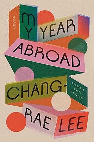 My Year Abroad by Chang Rae Lee (February)