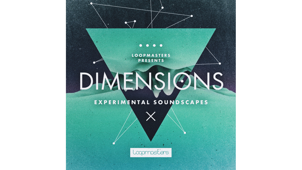Loopmasters Dimensions - Experimental Soundscapes