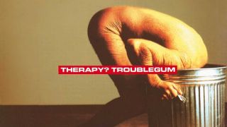 Therapy? Troublegum cover