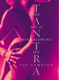 Tantra: The Art of Mind-Blowing Sex Paperback £14.71| Amazon