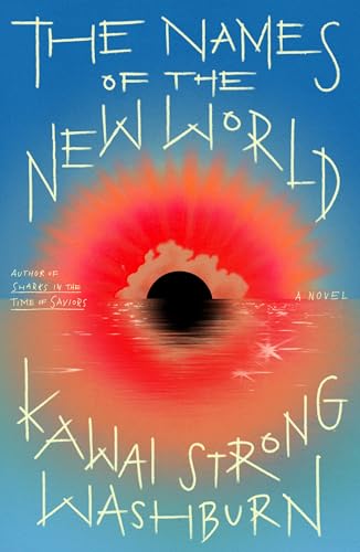 The Names of the New World: a Novel