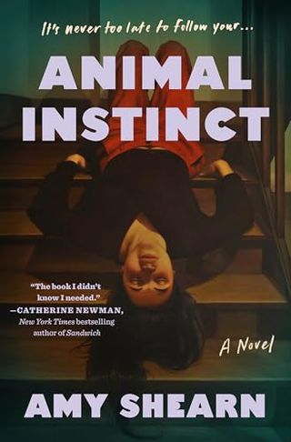 Animal Instinct by amy shearn book cover with a woman leaning backward down a stair case