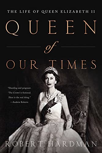 Queen of Our Times: the Life of Queen Elizabeth Ii: Commemorative Edition, 1926-2022