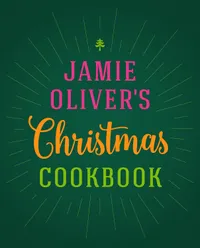 Jamie Oliver's Christmas Cookbook Jamie Oliver's Christmas Cookbook