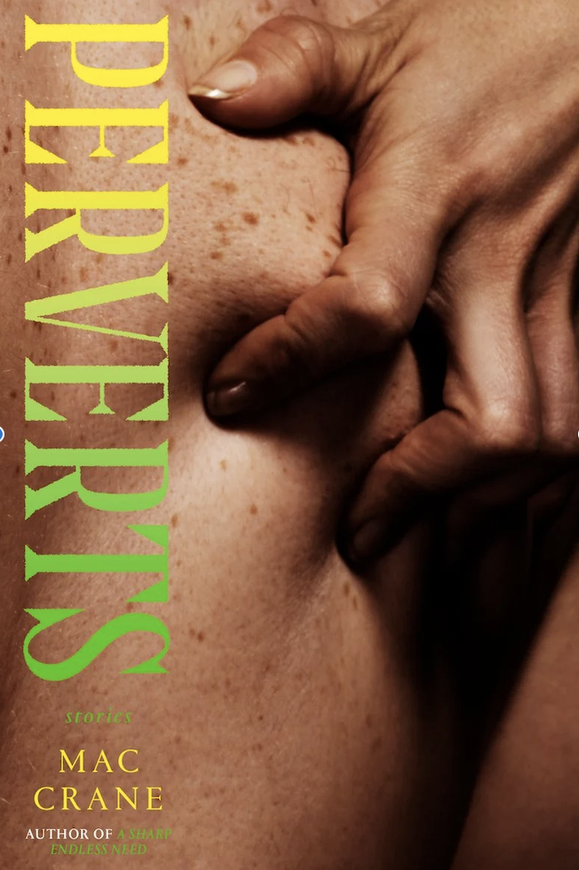 the cover of perverts by mac crane featuring a hand pulling on skin