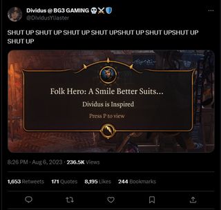 A tweet by DividusYliaster with the caption "SHUT UP SHUT UP SHUT UP SHUT UP SHUT UP SHUT UP SHUT UP SHUT UP" with a Baldur's Gate 3 screenshot that shows an inspiration point called "Folk Hero: A Smile Better Suits..."