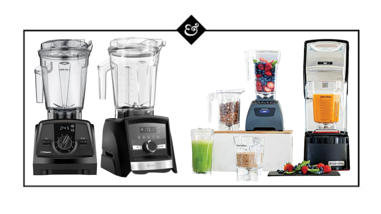 Vitamix vs Blendtec blenders which should you buy? Homes & Gardens