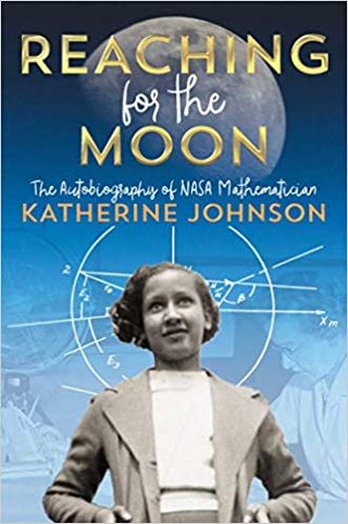 "Reaching for the Moon" by Katherine Johnson