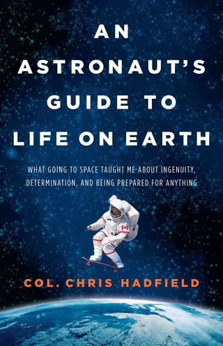 Book cover art for "An Astronaut's Guide to Life on Earth" by Canadian astronaut Chris Hadfield, to be published Oct. 29, 2013. 