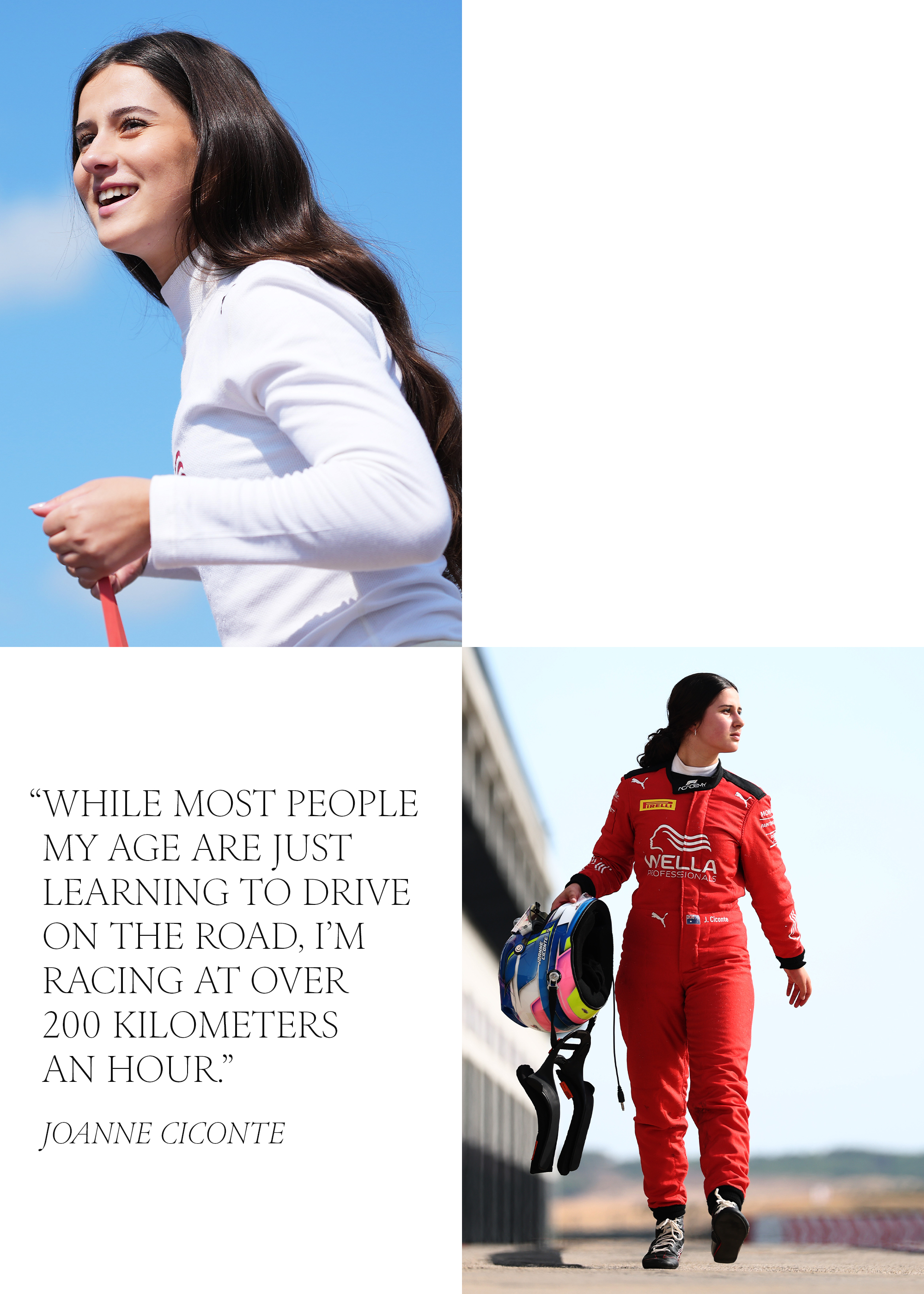 Two photos of Joanne Ciconte in the F1 Academy paddock next to a pull quote: &amp;quot;While most people my age are just learning to drive on the road, I&#039;m racing at over 200 kilometers an hour.&amp;quot; &amp;mdash; Joanne Ciconte.