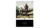 Don Quixote by Miguel de Cervantes Saavedra