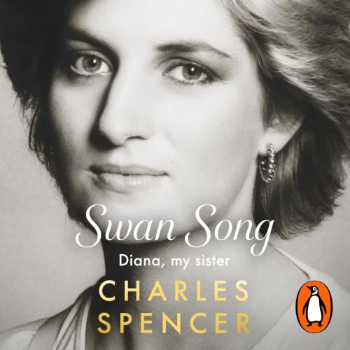 Swan Song: Diana, My Sister. Beautiful. Beloved. Hunted.