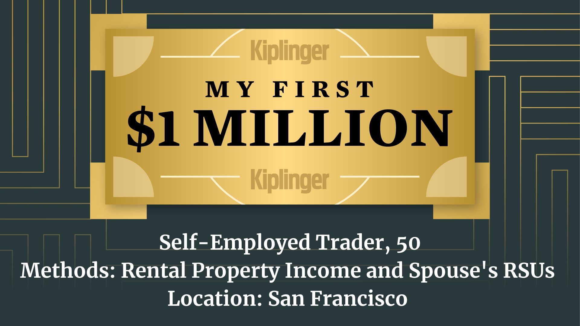 My First $1 Million: Self-Employed Trader, 50, San Francisco