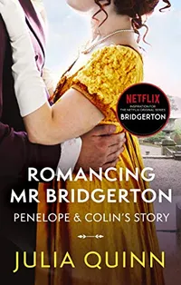 Romancing Mr Bridgerton by Julia Quinn: View on Amazon