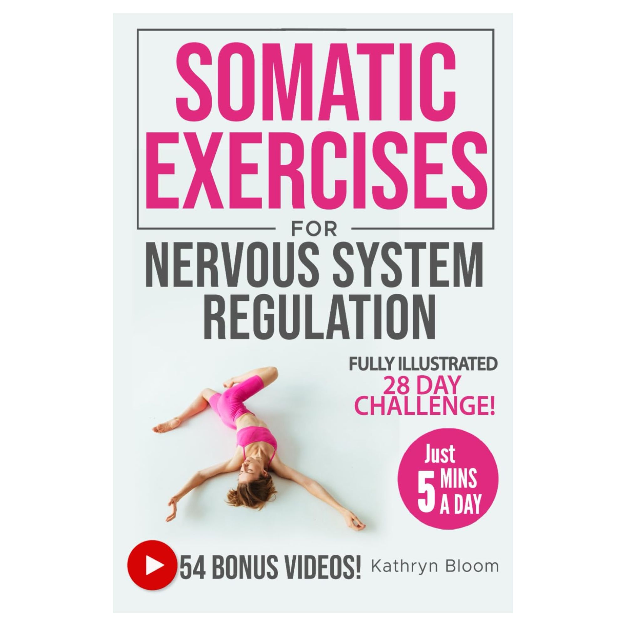 Front cover of Somatic Exercises for Nervous System Regulation book by Kathryn Bloom