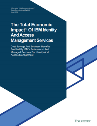 Cost savings and business benefits enabled by IBM's professional and managed services for identity and access management