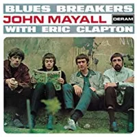 John Mayall &amp; The Bluesbreakers With Eric Clapton - Bluesbreakers (Decca 1966)