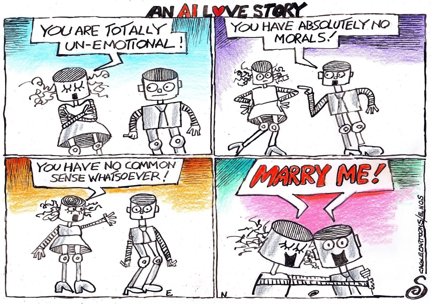 This cartoon is titled &amp;ldquo;An AI Love Story&amp;rdquo; and has four panels depicting a female robot (with curly hair) and male robot speaking to each other. The woman robot says, &amp;ldquo;You are totally un-emotional!&amp;rdquo; The male robot responds, &amp;ldquo;You have absolutely no morals!&amp;rdquo; The woman robot responds, &amp;ldquo;You have no common sense whatsoever!&amp;rdquo; The final frame shows the robots hugging each other and they say in unison, &amp;ldquo;Marry me!&amp;rdquo;