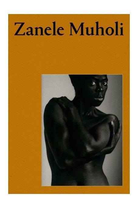 'Zanele Muholi' By Allen Sarah & Yasufumi Nakori